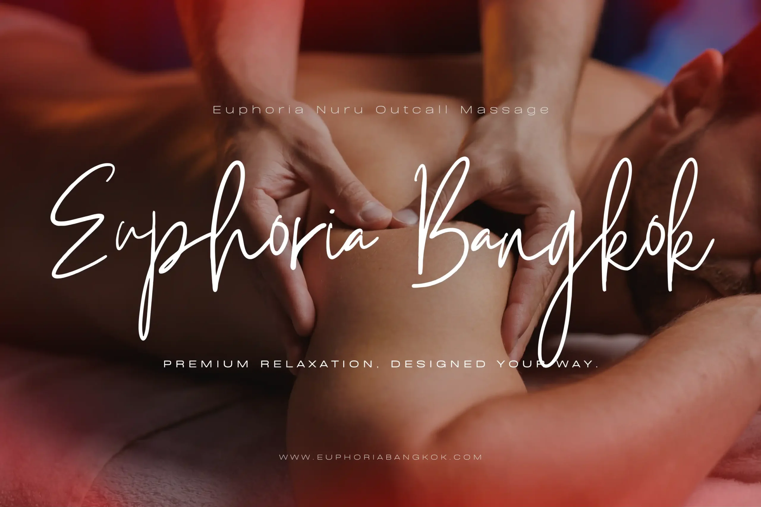 Euphoria Bangkok | The Euphoria’s Outcall Massage.